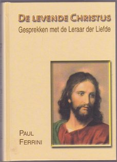 Paul Ferrini: De levende Christus