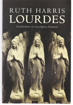 Lourdes, geschiedenis door Ruth Harris - 1