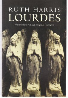Lourdes, geschiedenis door Ruth Harris