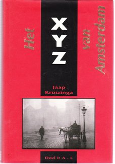 Het XYZ van Amsterdam door Jaap Kruizinga (2 delen)