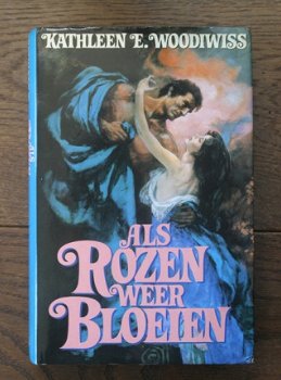 Kathleen E. Woodiwiss - Als rozen weer bloeien - 1