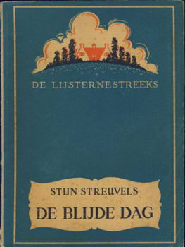 STIJN STREUVELS**DE BLIJDE DAG*DE GROENE LIJSTERNESTREEKS** - 1