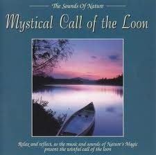 The Sounds Of Nature - Mystical Call Of The Loon CD - 1