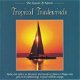 The Sounds Of Nature - Tropical Tradewinds CD - 1 - Thumbnail