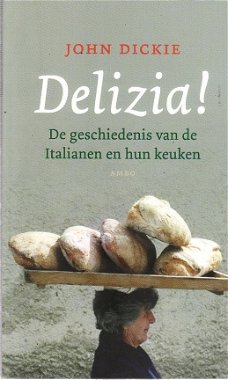 Delizia, de geschiedenis van de Italianen en hun keuken