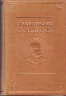 Gedenkboek ter herinnering aan het overlijden van A. Kuyper