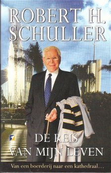 Schuller, Robert H.: De reis van mijn leven - 1