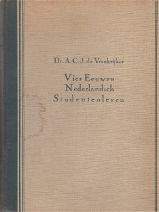Vier eeuwen Nederlandsch studentenleven