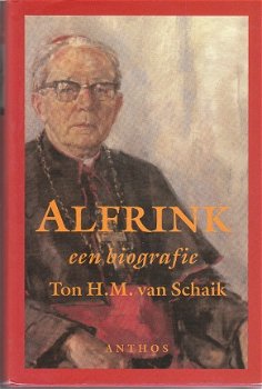 Alfrink, een biografie door Ton H.M. van Schaik - 1
