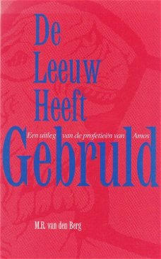 De leeuw heeft gebruld door M.R. van den Berg