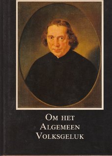 Om het algemeen volksgeluk door Mijnhardt ea