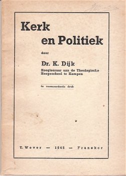 Kerk en politiek door dr K. Dijk - 1