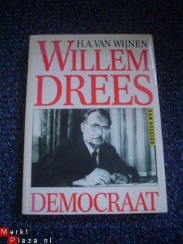 Willem Drees, democraat door H.A. van Wijnen - 1