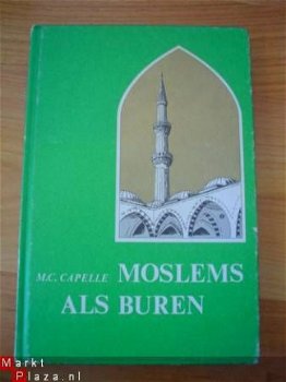 Moslems als buren door M.C. Capelle - 1