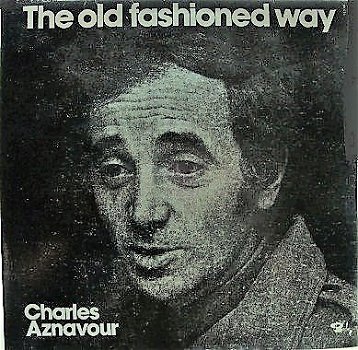 LP - Charles Aznavour - The old fashioned way - 0