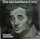 LP - Charles Aznavour - The old fashioned way - 0 - Thumbnail