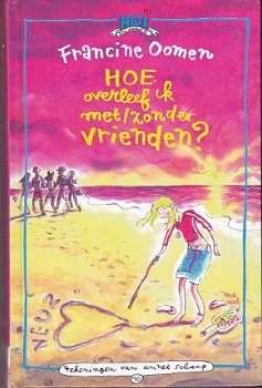 Francine Oomen - Hoe overleef ik met/zonder vrienden? - 1