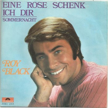 Roy Black ‎: Eine Rose Schenk Ich Dir (1972 NL) - 1