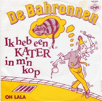 De Bahronnen ‎: Ik Heb Een Kater In M'n Kop (1984) - 1