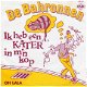 De Bahronnen ‎: Ik Heb Een Kater In M'n Kop (1984) - 1 - Thumbnail