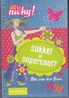 Rita van der Veen - Dit is Nicky! Sukkel of supercool?