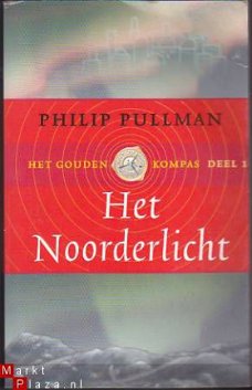 Philip Pullman - Deel 1 Gouden Kompas - Het Noorderlicht