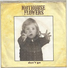 Hothouse flowers : Don't go (1988)