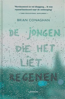 DE JONGEN DIE HET LIET REGENEN - Brian Conaghan