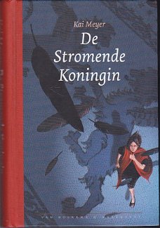 Kai Meyer - De stromende Koningin