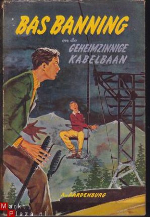 A. van Aardenburg -Bas Banning en de geheimzinnige kabelbaan - nr. 1