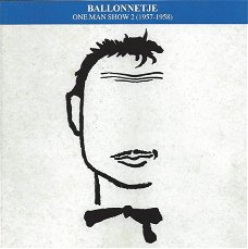 Toon Hermans - One Man Show 2 - Ballonnetje (1957-1958  (CD)  Nieuw