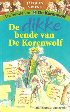 DE DIKKE BENDE VAN DE KORENWOLF - Jacques Vriens