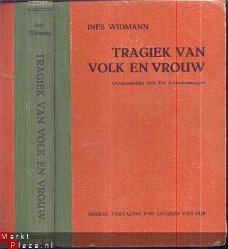 INES WIDMANN**TRAGIEK VAN VOLK EN VROUW**PAX 'S-GRAVENHAGE**