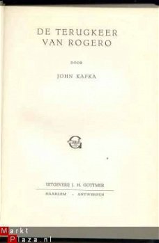 JOHN KAFKA ** DE TERUGKEER VAN ROGERO ** J.H. GOTTMER