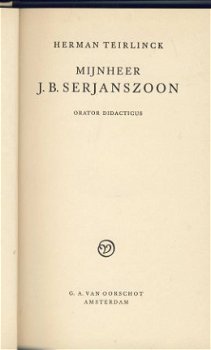 HERMAN TEIRLINCK*MIJNHEER J.B. SERJANSZOON*ORATOR DIDACTICUS - 3