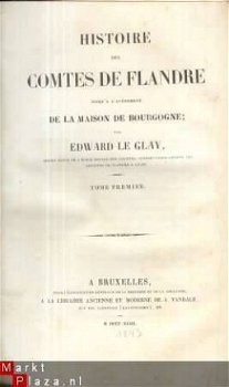 HISTOIRE DES COMTES DE FLANDRE**1843**EDWARD LE GLAY - 1