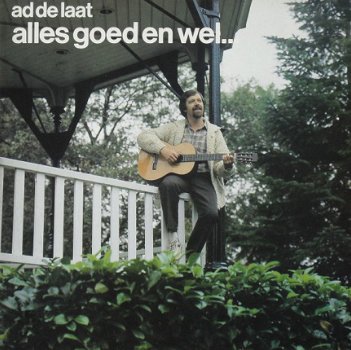 LP Ad de Laat - Alles goed en wel.... - 1