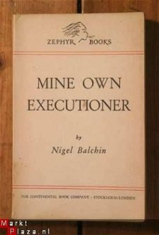 Nigel Balchin - Mine own executioner