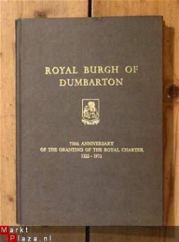 Royal Burgh of Dumbarton - Dumbarton through the centuries - 0