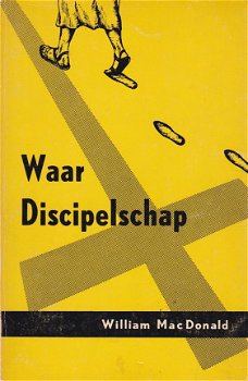 William Mac Donald ; Waar discipelschap - 1