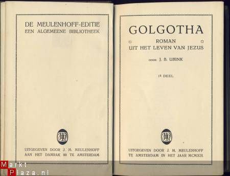 J.B. UBINK**GOLGOTHA*UIT HET LEVEN VAN JEZUS**MEULENHOFF - 2