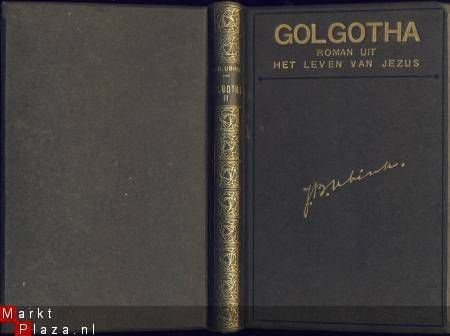 J.B. UBINK**GOLGOTHA*UIT HET LEVEN VAN JEZUS**MEULENHOFF - 5