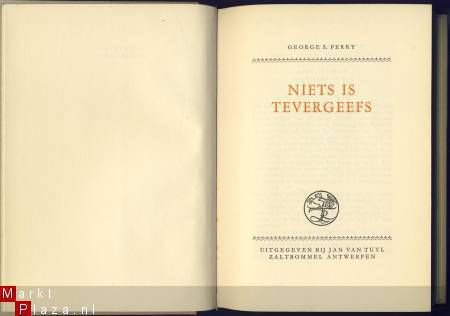 GEORGE S. PERRY**NIETS IS TEVERGEEFS**JAN VAN TUYL HARDCOVER - 2