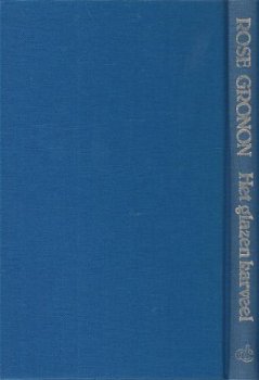 ROSE GRONON**GLAZEN KARVEEL en andere **T LINNEN HARDCOVER* - 6