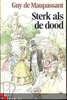 GUY DE MAUPASSANT** STERK ALS DE DOOD**AGATHON BUSSUM - 1