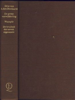 A. DEN DOOLAARD**1.DE GROTE VERWILDERING.2.WAMPIE.3.BRUILOFT - 3