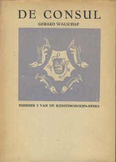 GERARD WALSCHAP**DE CONSUL**HARDCOVER KUNSTSNOECKJES-REEKS**