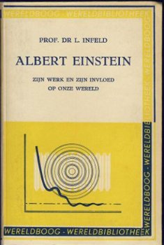 PROF. DR. L. INFELD**ALBERT EINSTEIN**ZIJN WERK EN ZIJN INVL - 1