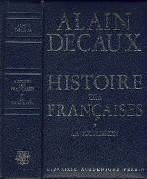 ALAIN DECAUX**HISTOIRE DES FRANCAISES**SKYVERTEX PERRIN - 1