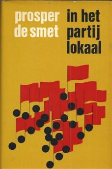 PROSPER DE SMET**IN HET PARTIJLOKAAL**DE CLAUWAERT*1971*